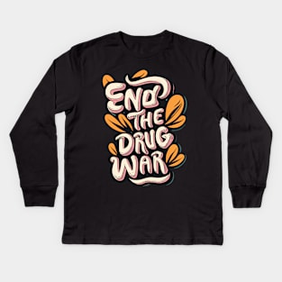 End-the-drug-war Kids Long Sleeve T-Shirt